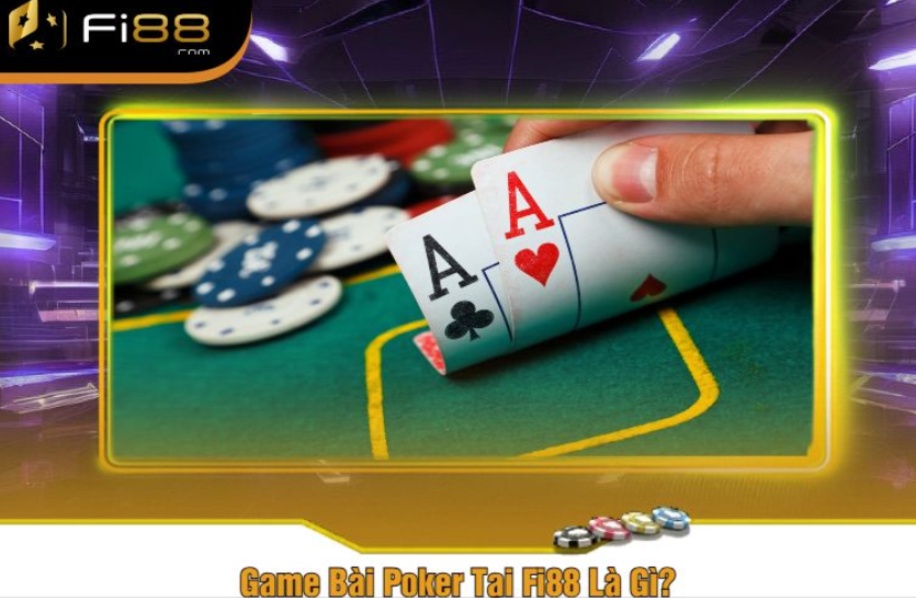 Bật mí Poker cực đỉnh giúp anh em bet thủ thắng lớn thu về nhiều thưởng hậu hĩnh. Anh em hãy cùng theo dõi bài viết của Fi88 dưới đây nhé.